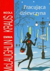 Pracująca dziewczyna - Nicola Kraus, Emma McLaughlin