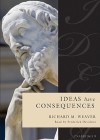 Ideas Have Consequences - Richard M. Weaver, Frederick Davidson