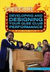 Developing and Designing Your Glee Club Performance - Anastasia Suen