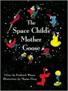 The Space Child's Mother Goose - Frederick Winsor, Marian Parry