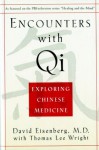 Encounters with Qi: Exploring Chinese Medicine - David Eisenberg, Thomas Lee Wright