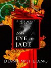 The Eye of Jade - Diane Wei Liang