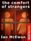The Comfort of Strangers (Ian McEwan Series) - Ian McEwan