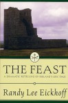 The Feast: A Dramatic Retelling of Ireland's Epic Tale (Ulster Cycle) - Randy Lee Eickhoff