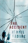 The Accident: A Novel - Ismail Kadaré