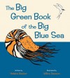 The Big Green Book of the Big Blue Sea - Helaine Becker, Willow Dawson