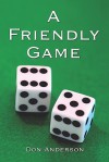 A Friendly Game - Don Anderson