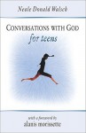 Conversations with God for Teens - Neale Donald Walsch