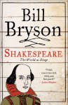 Shakespeare: The World as Stage - Bill Bryson