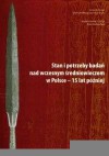 Stan i potrzeby badań nad wczesnym średniowieczem w Polsce - 15 lat później - Wojciech Chudziak, Sławomir Moździoch