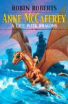 Anne McCaffrey: A Life with Dragons - Robin Roberts