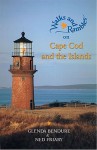 Cape Cod and the Islands: A Naturalist's Hiking Guide - Glenda Bendure