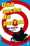 Una Noche De Perros - Hugh Laurie, Alberto Coscarelli