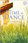 A Time to Dance (Timeless Love #1) - Karen Kingsbury