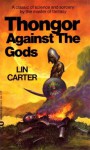 Thongor Against the Gods - Lin Carter