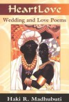 Heartlove: Wedding and Love Poems - Haki R. Madhubuti