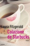 Colazione da Starbucks - Laura Fitzgerald