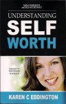 Understanding Self Worth - Karen C Eddington