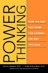 Power Thinking: How the Way You Think Can Change the Way You Lead - Mangieri, John Mangieri, Cathy Collins Block