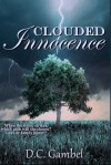 Clouded Innocence - D.C. Gambel