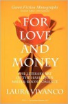 For Love and Money: The Literary Art of the Harlequin Mills & Boon Romance (Genre Fiction Monographs) - Laura Vivanco, John Lennard