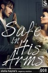 Safe In His Arms (M/f Regency Historical Erotic Romance) - Stella Hayne