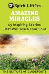 Amazing Miracles: 15 Inspiring Stories That Will Touch Your Soul - Guideposts Books