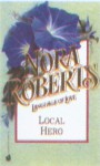 Local Hero (Language of Love #48 - Morning Glory) - Nora Roberts