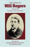 The Papers of Will Rogers: The Early Years, November 1879-April 1904 - Will Rogers