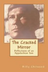 The Cracked Mirror: Reflections of an Appalachian Son - Billy Ray Chitwood