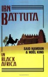 Ibn Battuta in Black Africa - Ibn Battuta, Said Hamdun, Noel King