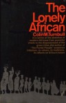 The Lonely African - Colin M. Turnbull