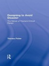 Designing to Avoid Disaster: The Nature of Fracture-Critical Design - Thomas Fisher