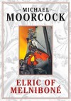 Elric: Elric of Melnibone, Vol. 1 - Michael Moorcock