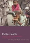 Public Health: An Action Guide to Improving Health in Developing Countries - John Walley, John Wright