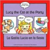 Lucy the Cat at the Party/La Gatita Lucia en la Fiesta - Catherine Bruzzone, Claire Beaton