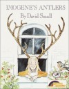 Imogene's Antlers [With Paperback Book] - David Small, Randye Kaye, Chris Kubie