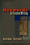Keywords in Creative Writing - Wendy Bishop, David Starkey