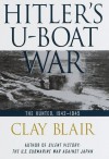 Hitler's U-Boat War: The Hunted: 1942-1945 - Clay Blair Jr.