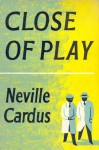 Close of Play - Neville Cardus