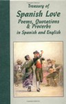 Treasury of Spanish Love Poems, Quotations and Proverbs - Juan Serrano