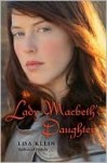 Lady Macbeth's Daughter - Lisa M. Klein