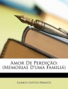 Amor de Perdio: Memorias D'Uma Famili - Camilo Castelo Branco