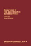 Semiconductors and Semimetals, Volume 28: Measurement of high-speed signals in solid state devices - Robert K. Willardson