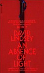 An Absence of Light an Absence of Light - David L. Lindsey