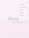 Sacred Choices Accessing the Astrology of Our Celestial Overlay - Patricia Phillips