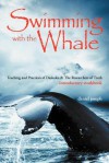 Swimming with the Whale: Teaching and Practices of Daskalos & the Researchers of Truth - Daniel Joseph