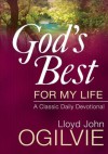 God's Best for My Life: A Classic Daily Devotional - Lloyd John Ogilvie