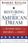 Restoring the American Dream: The Defining Voice in the Movement for Liberty - Robert Ringer, Stephen Moore