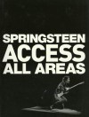 Springsteen Access All Areas - Lynn Goldsmith